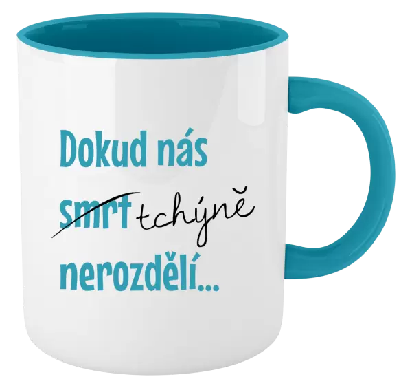 Hrnek Dokud nás tchýně nerozdělí