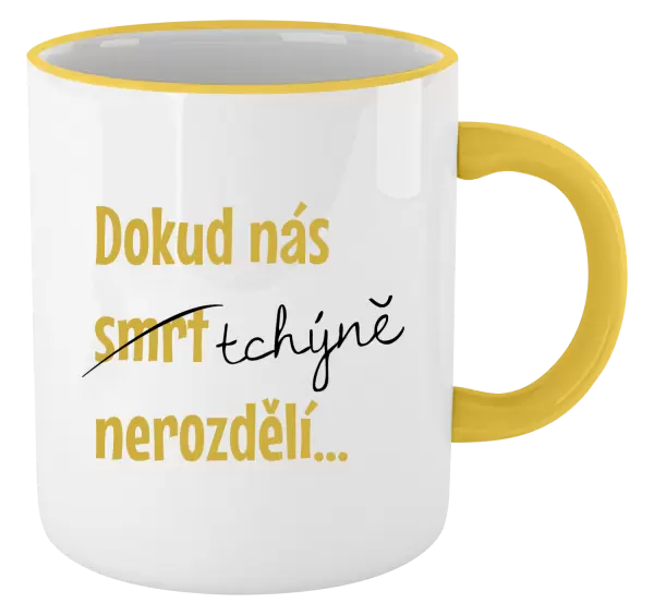 Hrnek Dokud nás tchýně nerozdělí