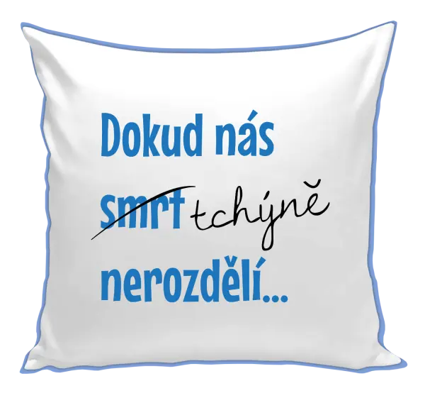 Polštář Dokud nás tchýně nerozdělí