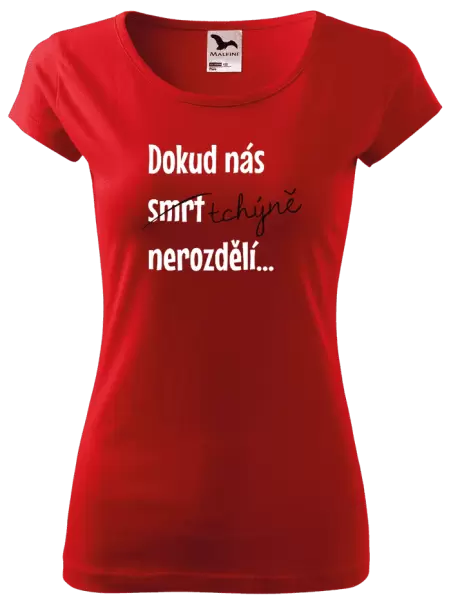 Dámské tričko Dokud nás tchýně nerozdělí
