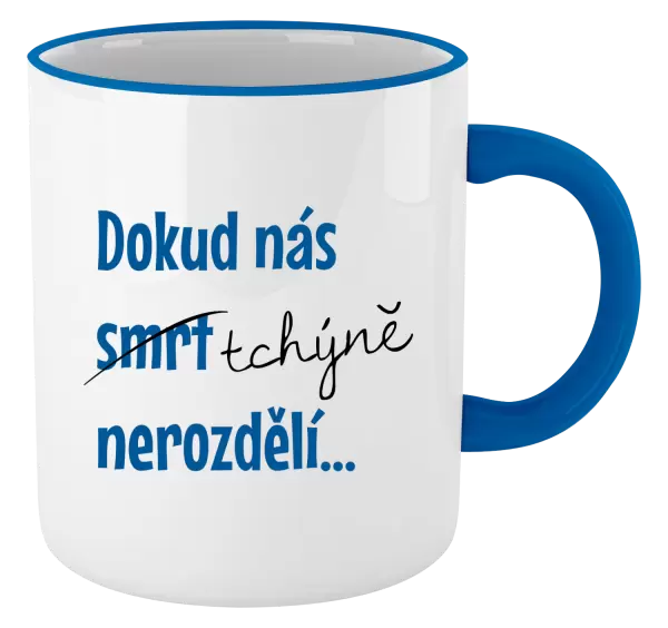 Hrnek Dokud nás tchýně nerozdělí