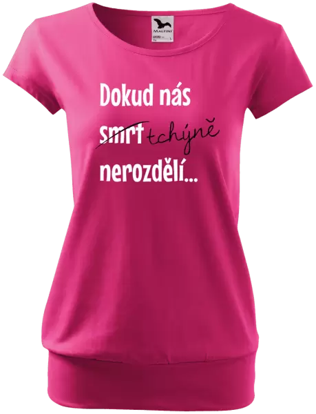 Dámské tričko Dokud nás tchýně nerozdělí