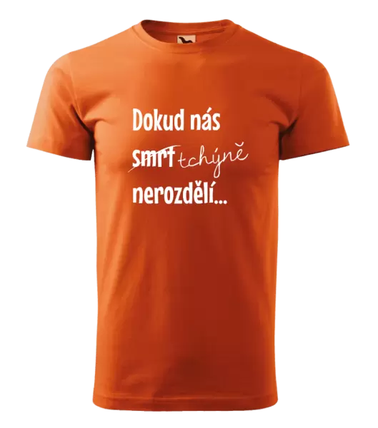 Pánské tričko Dokud nás tchýně nerozdělí