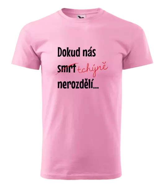 Pánské tričko Dokud nás tchýně nerozdělí