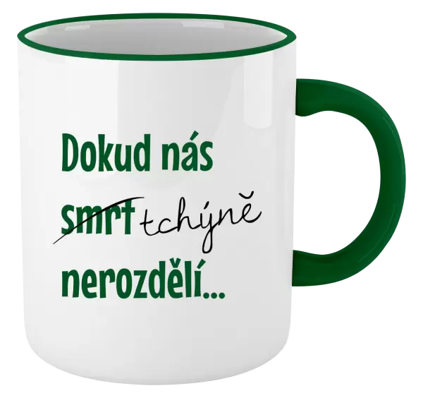 Hrnek Dokud nás tchýně nerozdělí