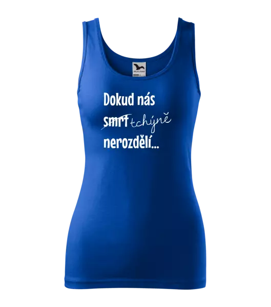 Dámské tílko Dokud nás tchýně nerozdělí