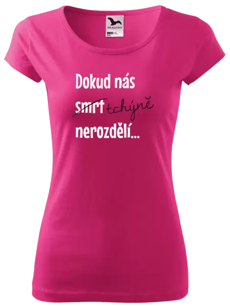 Dámské tričko Dokud nás tchýně nerozdělí