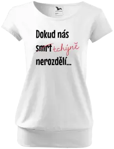 Dámské tričko Dokud nás tchýně nerozdělí