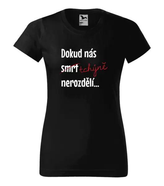 Dámské tričko Dokud nás tchýně nerozdělí