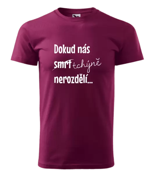 Pánské tričko Dokud nás tchýně nerozdělí