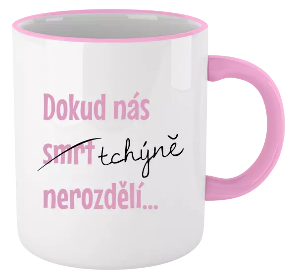 Hrnek Dokud nás tchýně nerozdělí