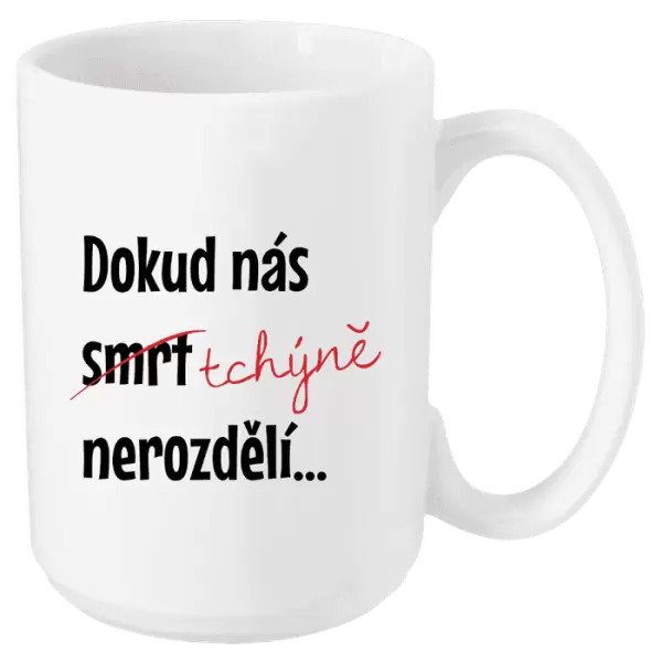 Hrnek Dokud nás tchýně nerozdělí