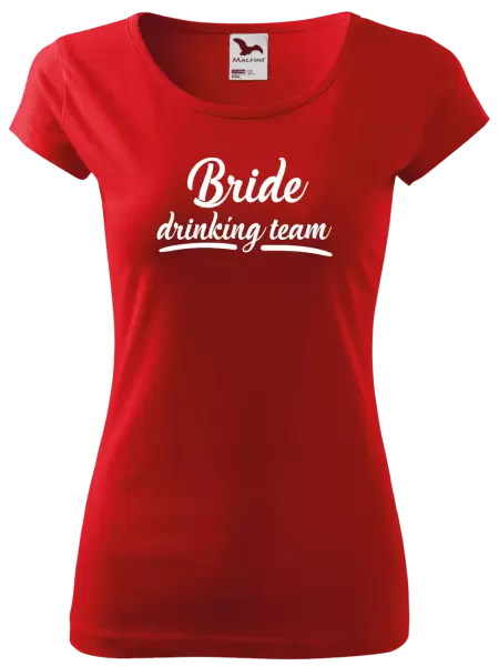 Dámské tričko Bride drinking team