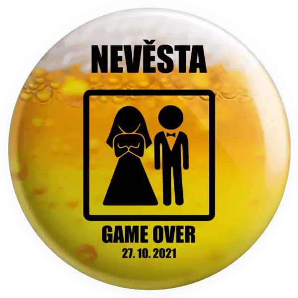 Placka Game over - nevěsta s datem