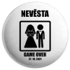 Placka Game over - nevěsta s datem