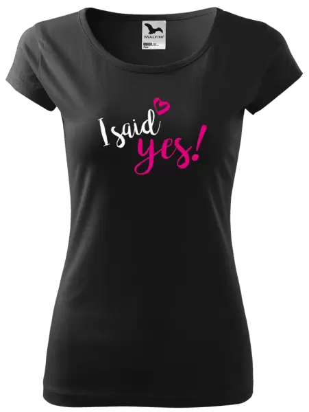 Dámské tričko I said yes!