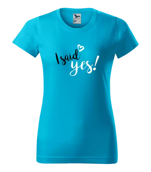 Dámské tričko I said yes!