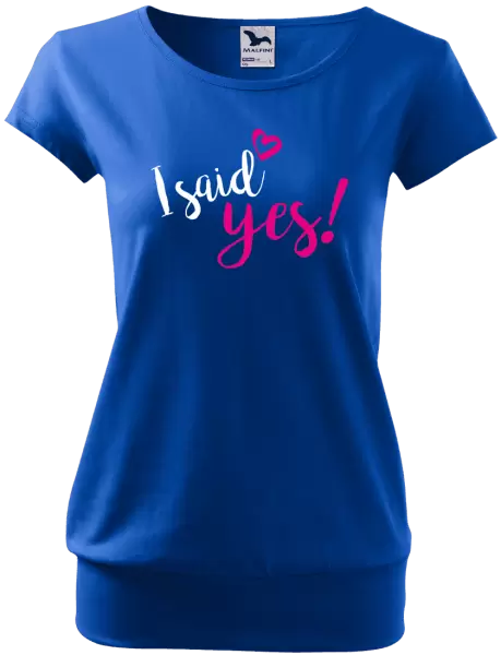 Dámské tričko I said yes!