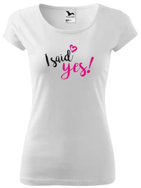 Dámské tričko I said yes!