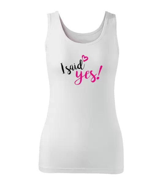 Dámské tílko I said yes!