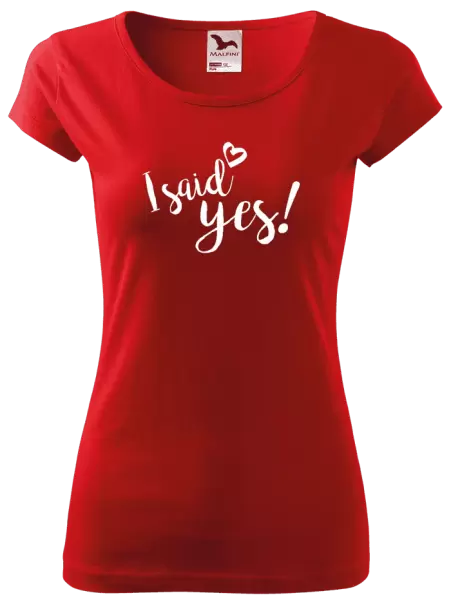 Dámské tričko I said yes!