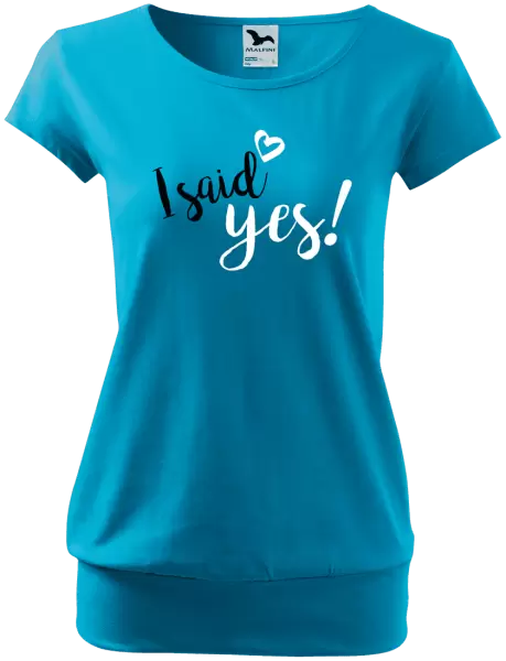 Dámské tričko I said yes!