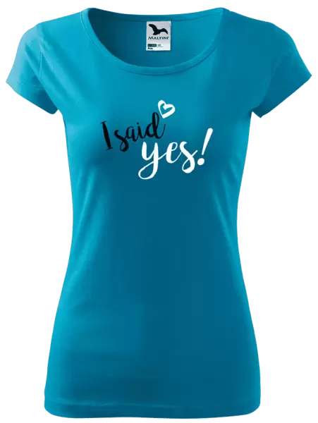 Dámské tričko I said yes!