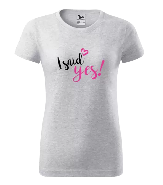 Dámské tričko I said yes!