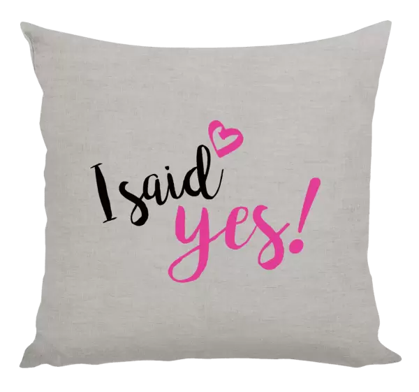 Polštář I said yes!