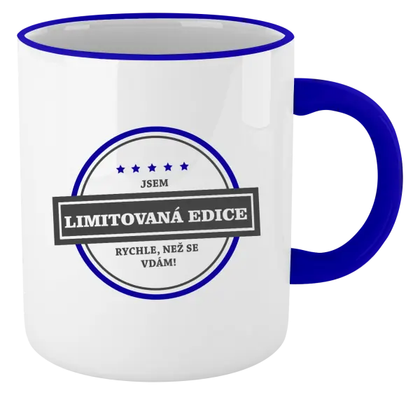 Hrnek Jsem limitovaná edice, rychle než se vdám