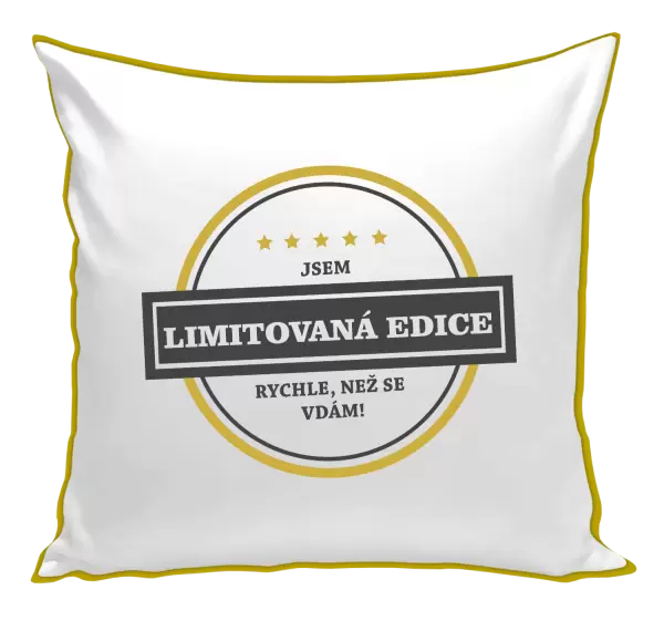 Polštář Jsem limitovaná edice, rychle než se vdám