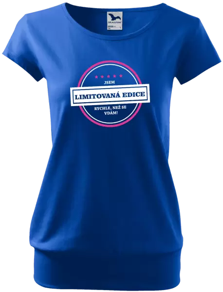 Dámské tričko Jsem limitovaná edice, rychle než se vdám