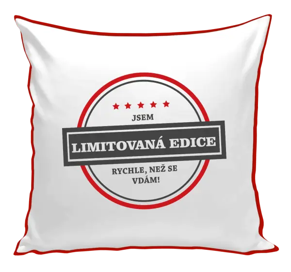 Polštář Jsem limitovaná edice, rychle než se vdám