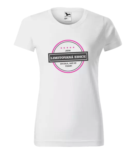 Dámské tričko Jsem limitovaná edice, rychle než se vdám