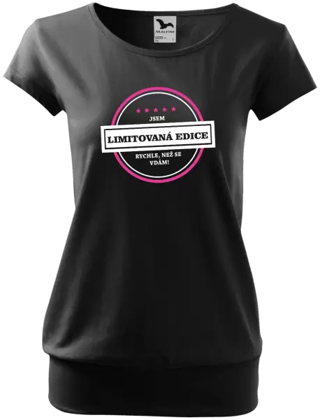 Dámské tričko Jsem limitovaná edice, rychle než se vdám