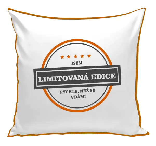 Polštář Jsem limitovaná edice, rychle než se vdám