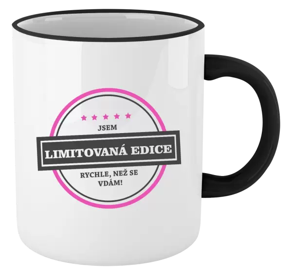 Hrnek Jsem limitovaná edice, rychle než se vdám