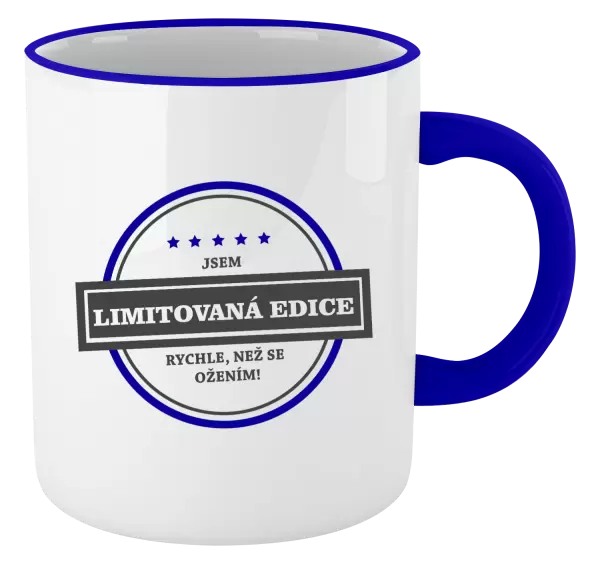 Hrnek Jsem limitovaná edice, rychle, než se ožením!