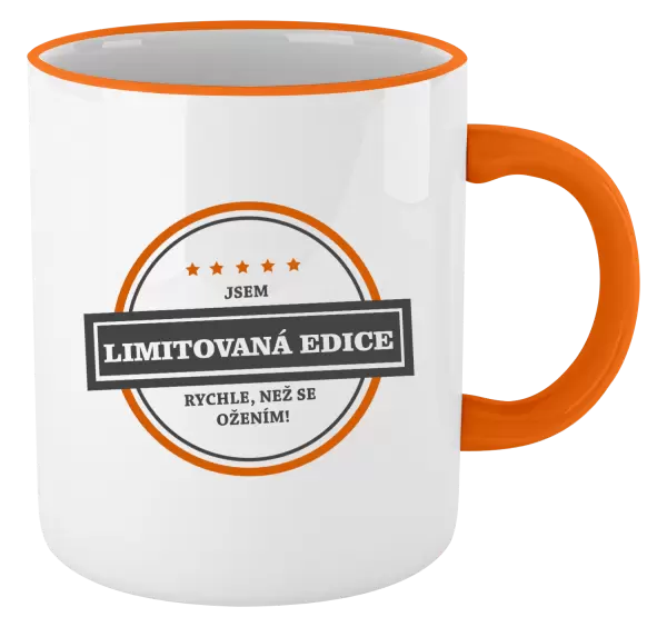 Hrnek Jsem limitovaná edice, rychle, než se ožením!