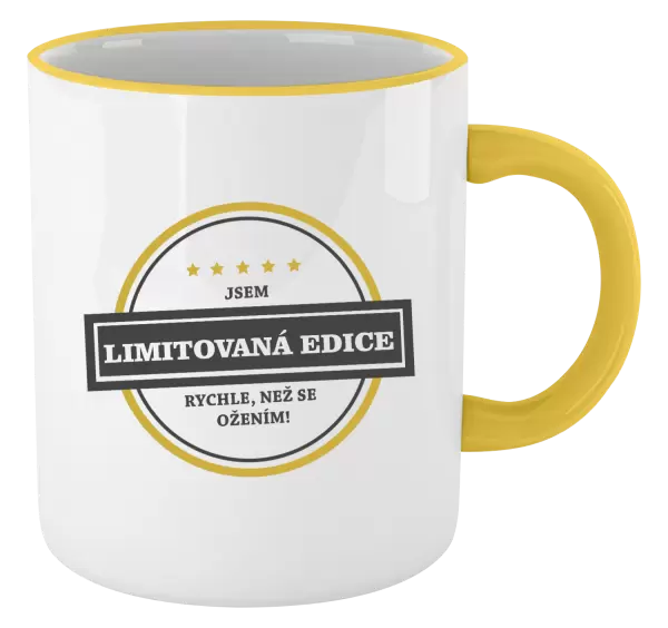 Hrnek Jsem limitovaná edice, rychle, než se ožením!