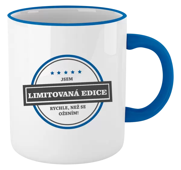 Hrnek Jsem limitovaná edice, rychle, než se ožením!