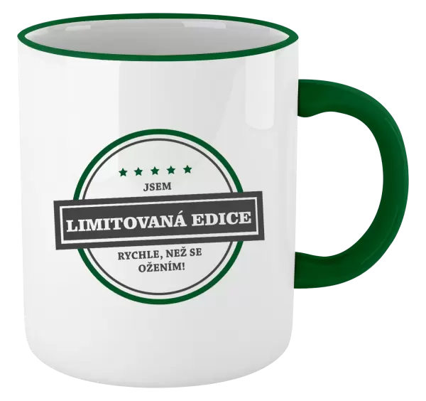 Hrnek Jsem limitovaná edice, rychle, než se ožením!