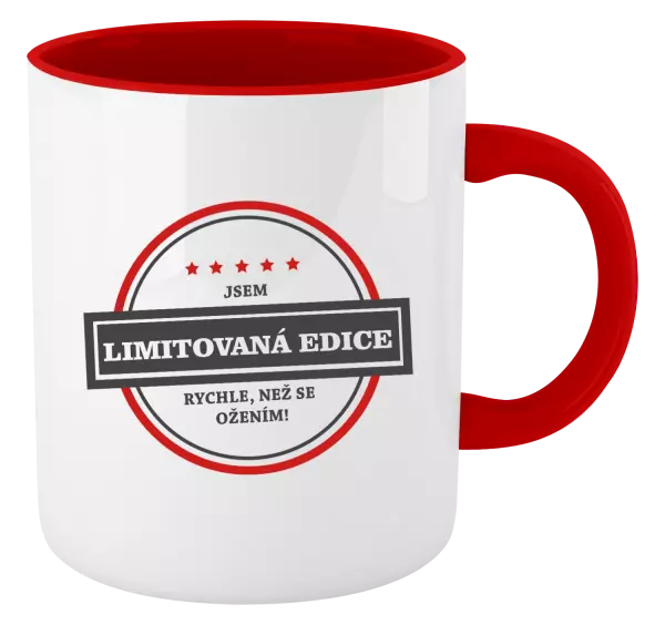 Hrnek Jsem limitovaná edice, rychle, než se ožením!