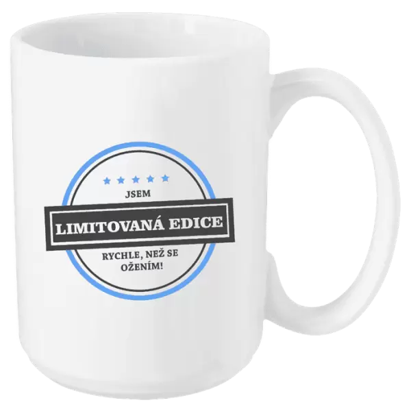 Hrnek Jsem limitovaná edice, rychle, než se ožením!