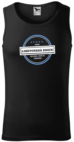 Pánské tílko Jsem limitovaná edice, rychle, než se ožením!