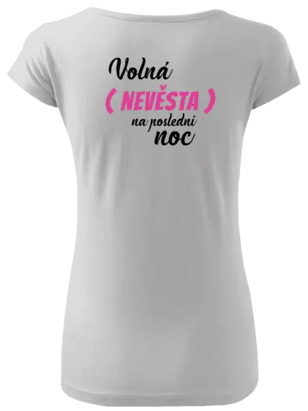 Dámské tričko Volná nevěsta na poslední noc