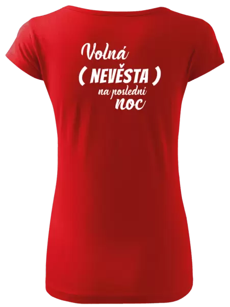 Dámské tričko Volná nevěsta na poslední noc
