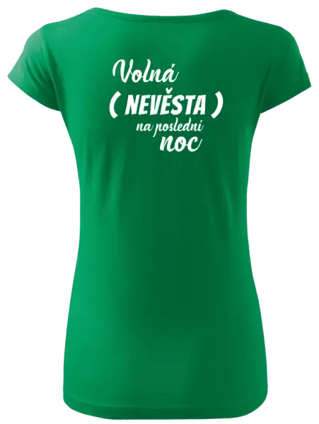 Dámské tričko Volná nevěsta na poslední noc