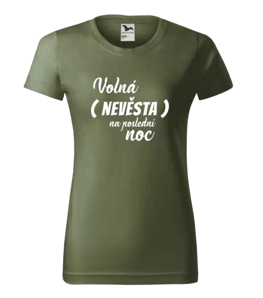 Dámské tričko Volná nevěsta na poslední noc