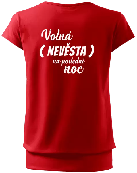 Dámské tričko Volná nevěsta na poslední noc